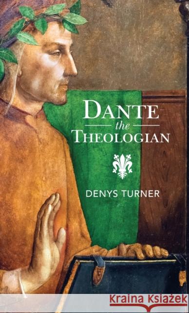 Dante the Theologian Turner, Denys 9781009168700