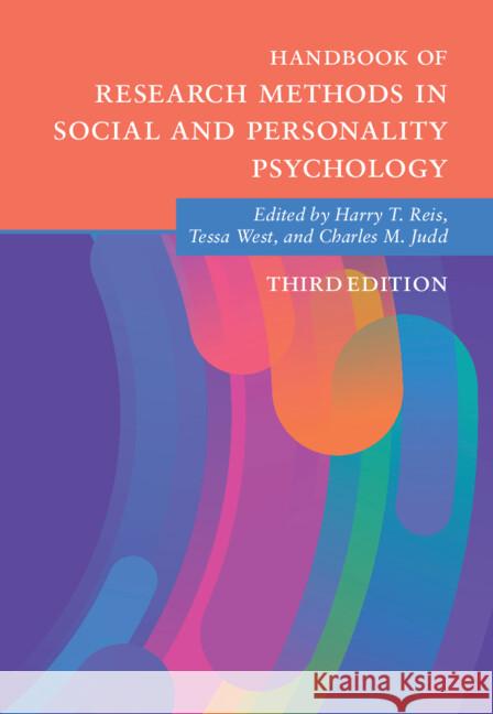 Handbook of Research Methods in Social and Personality Psychology Harry T. Reis Tessa West Charles M. Judd 9781009170116 Cambridge University Press