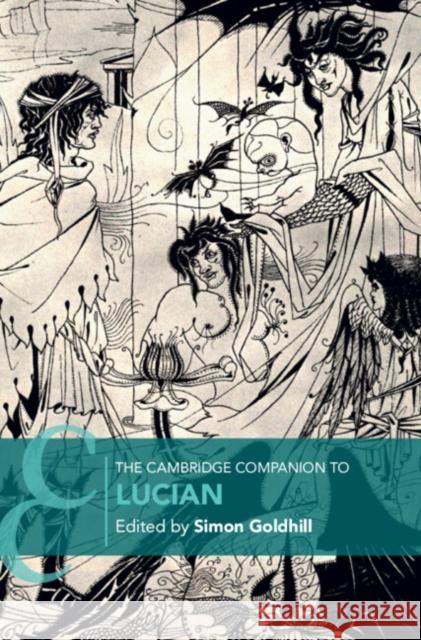 The Cambridge Companion to Lucian Simon Goldhill 9781009170383 Cambridge University Press