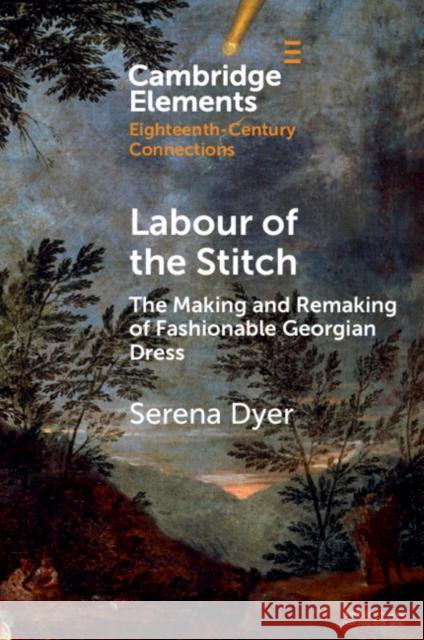 Labour of the Stitch Serena (De Montfort University) Dyer 9781009177696