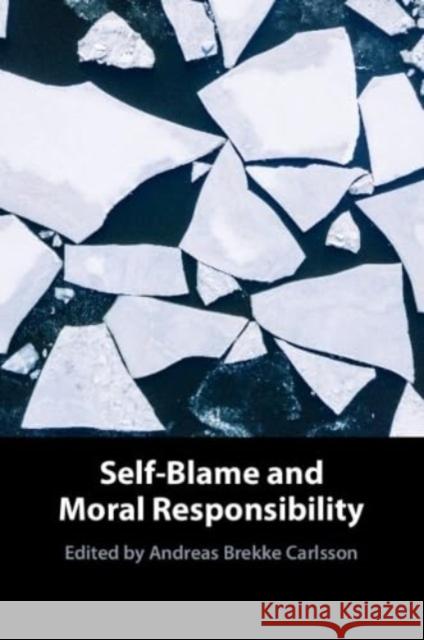 Self-Blame and Moral Responsibility  9781009179249 Cambridge University Press