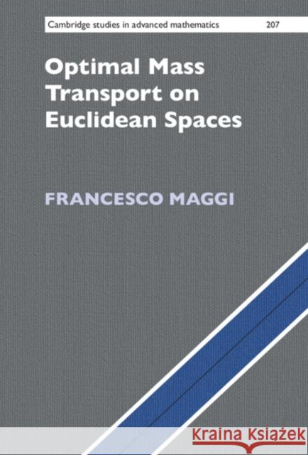 Optimal Mass Transport on Euclidean Spaces Francesco (University of Texas, Austin) Maggi 9781009179706 Cambridge University Press
