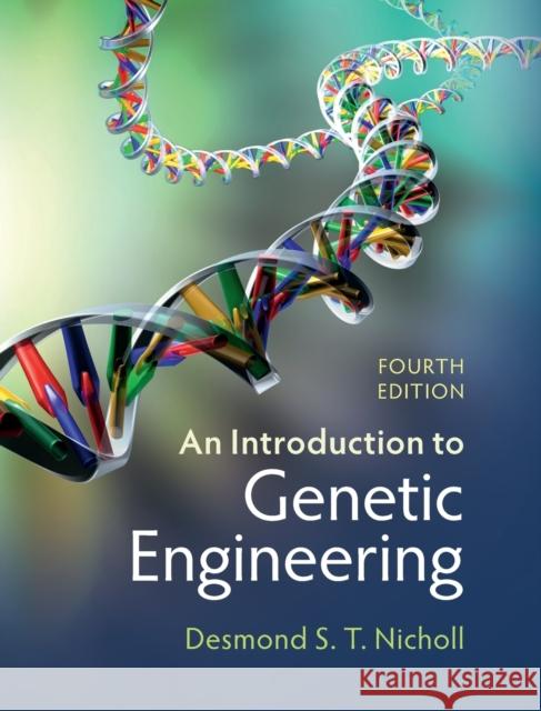An Introduction to Genetic Engineering Desmond S. T. Nicholl 9781009180597 Cambridge University Press