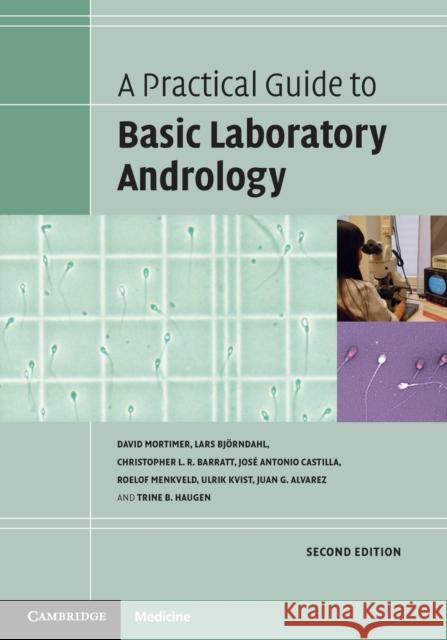 A Practical Guide to Basic Laboratory Andrology David Mortimer Lars Bj 9781009181631 Cambridge University Press