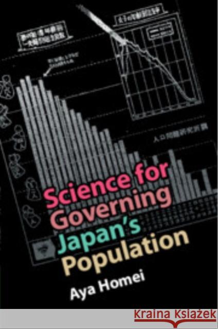 Science for Governing Japan's Population Aya Homei 9781009186841