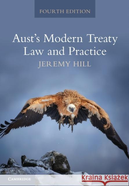 Aust's Modern Treaty Law and Practice Jeremy Hill 9781009186926 Cambridge University Press