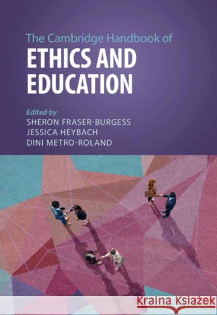 The Cambridge Handbook of Ethics and Education  9781009188111 Cambridge University Press