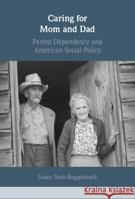 Caring for Mom and Dad Susan (Michigan State University) Stein-Roggenbuck 9781009203289 Cambridge University Press
