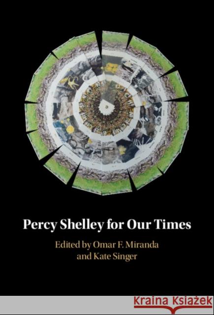 Percy Shelley for Our Times  9781009206532 Cambridge University Press