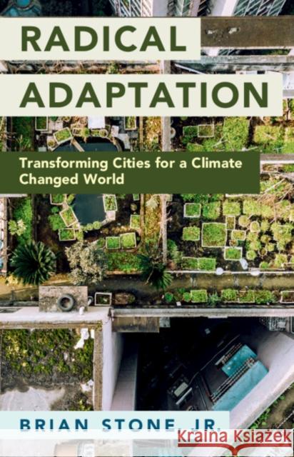 Radical Adaptation Jr., Brian (Georgia Institute of Technology) Stone 9781009211154 Cambridge University Press