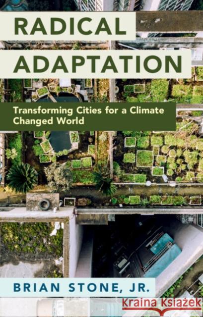 Radical Adaptation Jr., Brian (Georgia Institute of Technology) Stone 9781009211178 Cambridge University Press