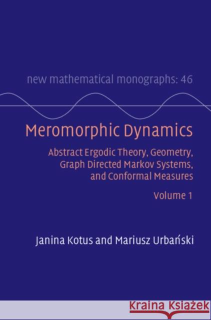 Meromorphic Dynamics: Volume 1 Mariusz (University of North Texas) Urbanski 9781009215916