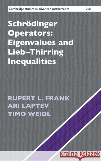 Schrödinger Operators: Eigenvalues and Lieb-Thirring Inequalities Frank, Rupert L. 9781009218467 Cambridge University Press