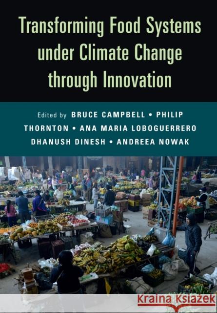 Transforming Food Systems Under Climate Change through Innovation  9781009227209 Cambridge University Press