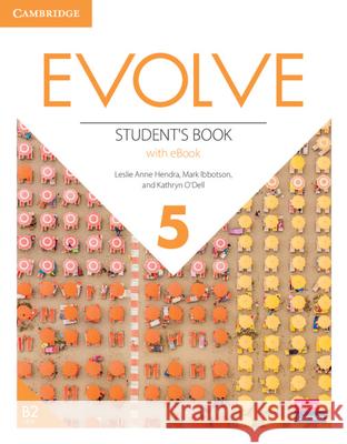 Evolve Level 5 Student's Book with eBook Leslie Anne Hendra Mark Ibbotson Kathryn O'Dell 9781009230858
