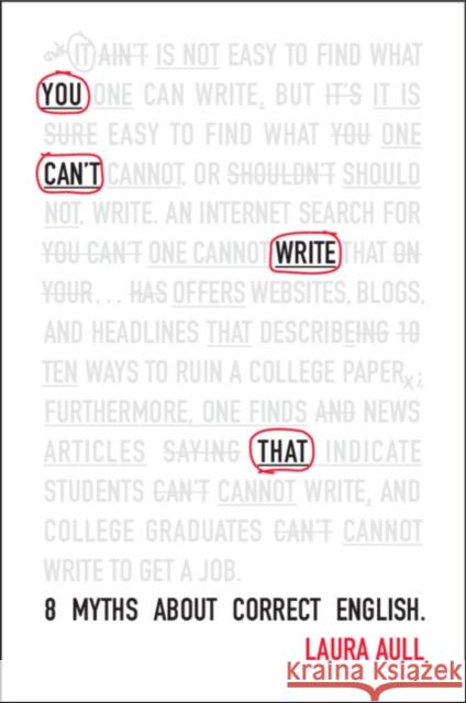 You Can't Write That Laura (University of Michigan, Ann Arbor) Aull 9781009231282 Cambridge University Press