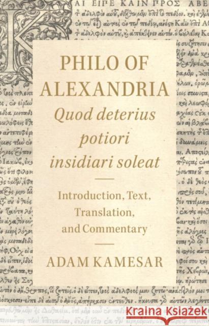 Philo of Alexandria: Quod deterius potiori insidiari soleat  9781009234795 Cambridge University Press