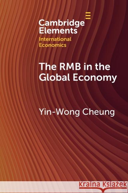 The Rmb in the Global Economy Cheung, Yin-Wong 9781009236423 Cambridge University Press