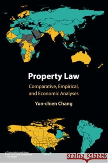 Property Law: Comparative, Empirical, and Economic Analyses Yun-chien (Cornell Law School, New York) Chang 9781009236577 Cambridge University Press