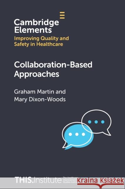 Collaboration-Based Approaches Mary Dixon-Woods 9781009236829 Cambridge University Press