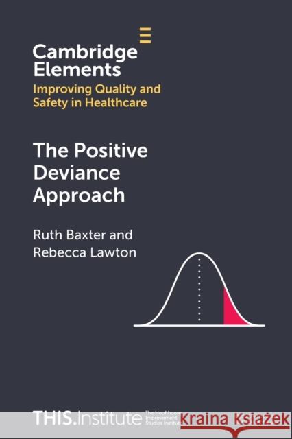 The Positive Deviance Approach Rebecca Lawton 9781009237116 Cambridge University Press