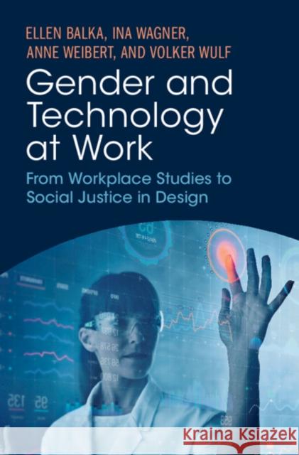 Gender and Technology at Work Volker (Universitat Siegen, Germany) Wulf 9781009243698