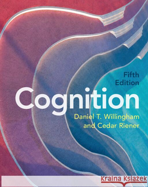 Cognition: The Thinking Animal Cedar (Randolph-Macon College, Virginia) Riener 9781009244374 Cambridge University Press