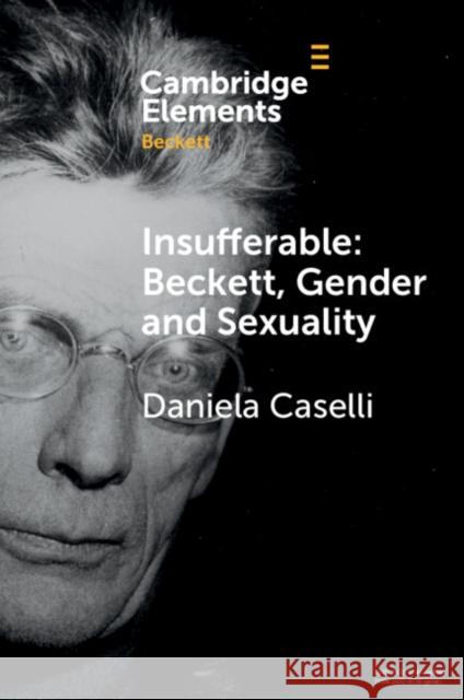 Insufferable Daniela (The University of Manchester) Caselli 9781009244770 Cambridge University Press