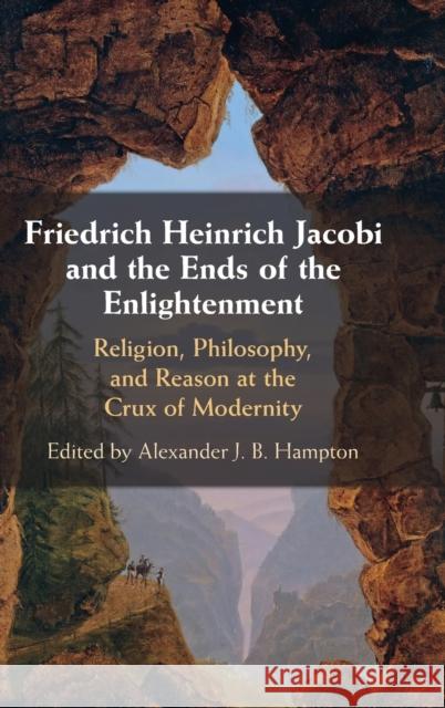 Friedrich Jacobi and the End of the Enlightenment  9781009244947 Cambridge University Press