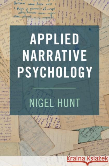 Applied Narrative Psychology Nigel (University of Nottingham) Hunt 9781009245319