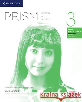 Prism Level 3 Listening & Speaking Student's Book with Digital Pack Lewis Lansford Robyn Brinks Lockwood  9781009251280