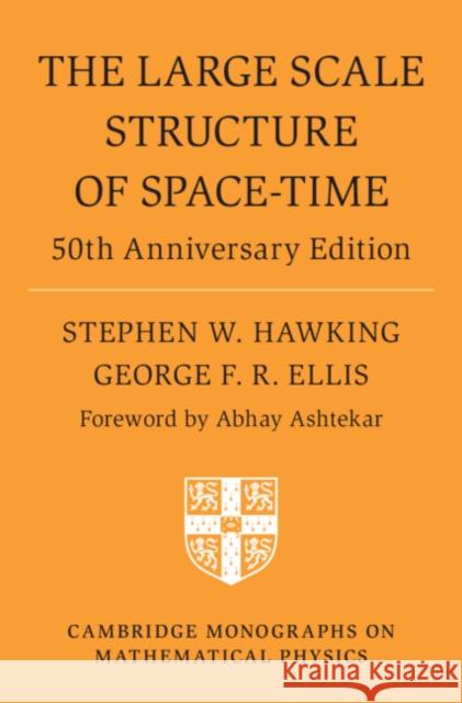 The Large Scale Structure of Space-Time George F. R. (University of Cape Town) Ellis 9781009253154 Cambridge University Press