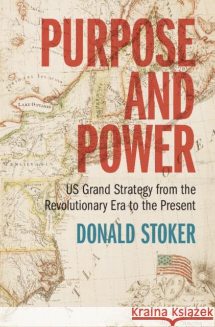 Purpose and Power Donald (National Defense University, Washington, DC) Stoker 9781009257275