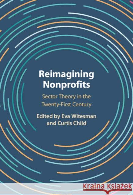 Reimagining Nonprofits  9781009262071 Cambridge University Press