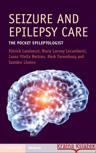 Seizure and Epilepsy Care Samden Lhatoo 9781009264983 Cambridge University Press