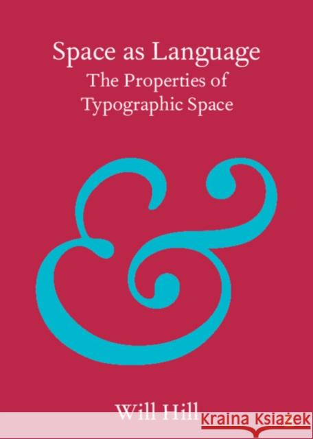Space as Language Will (Anglia Ruskin University, Cambridge) Hill 9781009265430 Cambridge University Press