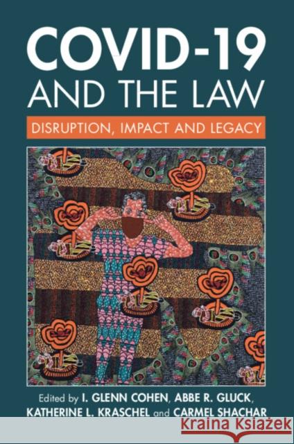 COVID-19 and the Law  9781009265720 Cambridge University Press