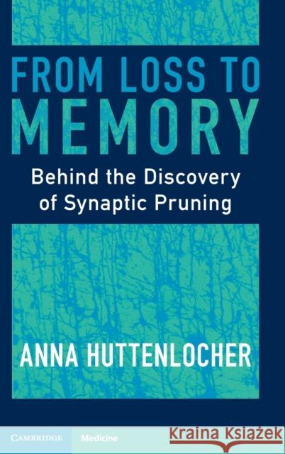 From Loss to Memory Anna (University of Wisconsin, Madison) Huttenlocher 9781009267052