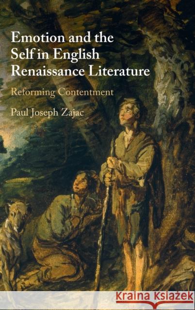 Emotion and the Self in English Renaissance Literature Paul Joseph (McDaniel College ) Zajac 9781009271660