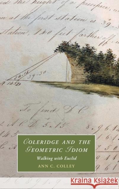 Coleridge and the Geometric Idiom Ann C. (State University of New York, Buffalo) Colley 9781009271752 Cambridge University Press