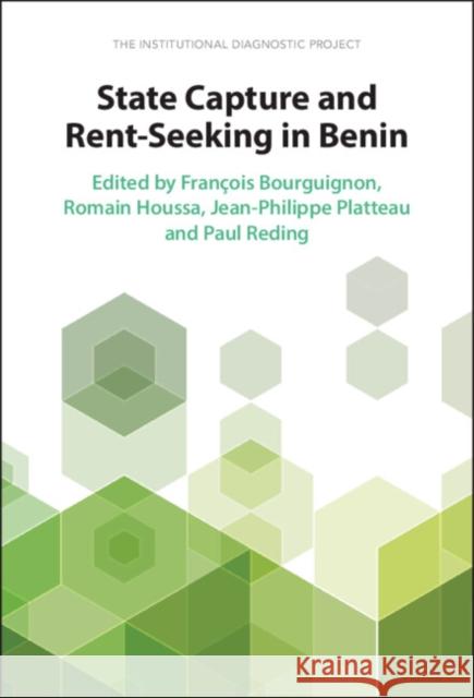State Capture and Rent-Seeking in Benin  9781009278539 Cambridge University Press