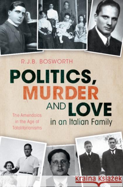 Politics, Murder and Love in an Italian Family R.J.B. (University of Oxford) Bosworth 9781009280174 Cambridge University Press