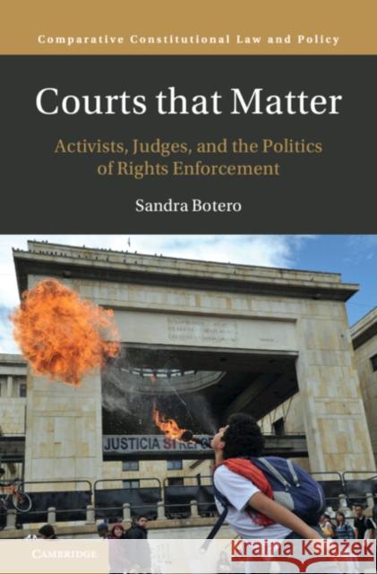 Courts that Matter Sandra (Universidad del Rosario, Colombia) Botero 9781009281997