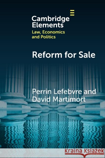 Reform for Sale: A Common Agency Model with Moral Hazard Frictions Lefebvre, Perrin 9781009285582