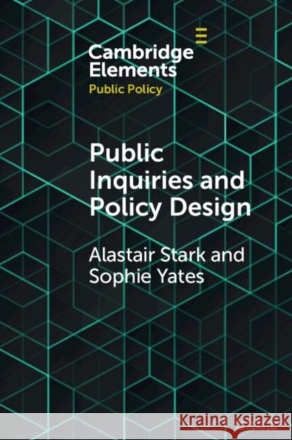 Public Inquiries and Policy Design Sophie (Australian National University, Canberra) Yates 9781009286893 Cambridge University Press