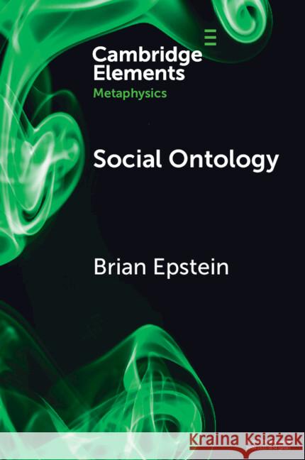 Social Ontology Brian (Tufts University) Epstein 9781009290548 Cambridge University Press