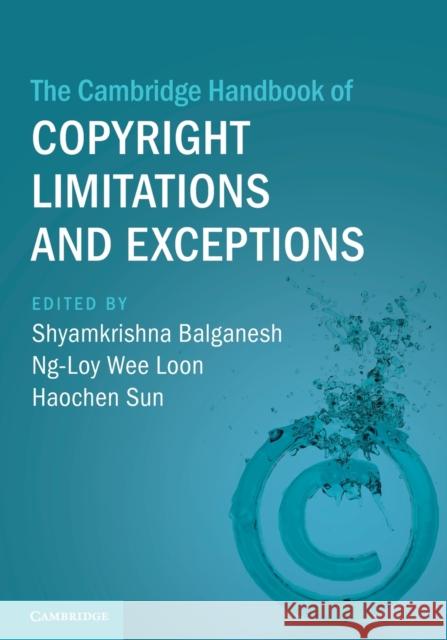 The Cambridge Handbook of Copyright Limitations and Exceptions  9781009293143 Cambridge University Press
