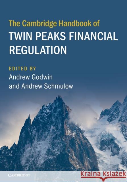 The Cambridge Handbook of Twin Peaks Financial Regulation  9781009295680 Cambridge University Press