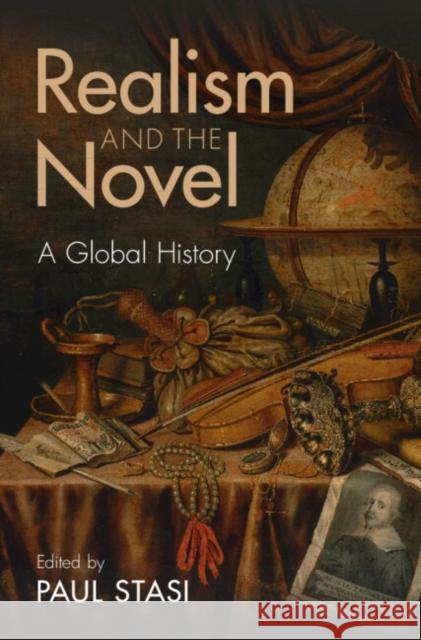 Realism and the Novel: A Global History Paul Stasi (University of Albany) 9781009296885