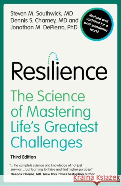 Resilience: The Science of Mastering Life\'s Greatest Challenges Steven Southwick Dennis S. Charney Jonathan M. Depierro 9781009299749 Cambridge University Press